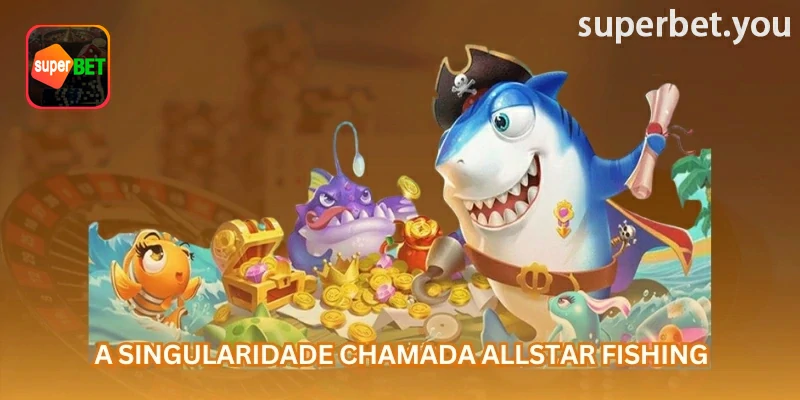 Allstar Fishing na superbet com informações da interface