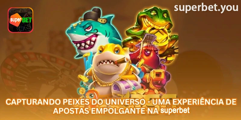 Peixes do Universo na superbet com informações da interface