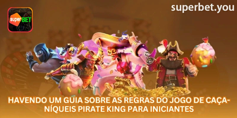 Pirate King na superbet com informações da interface