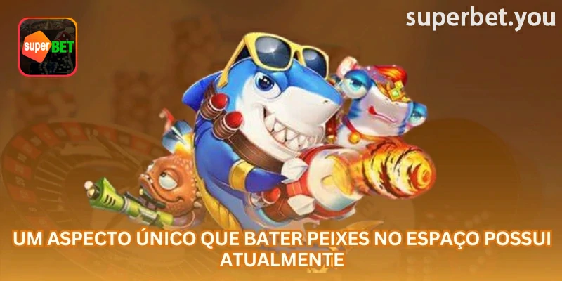 Tela de Peixes do Universo disponível em superbet.you