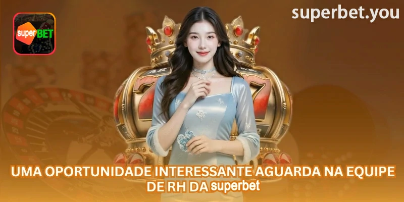 Etapa de seleção e análise de currículo na superbet